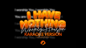 I Have Nothing - Whitney Houston