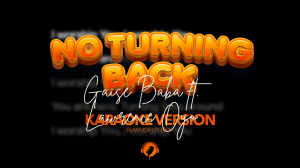 No Turning Back - Gaise Baba ft. Lawrence Oyor